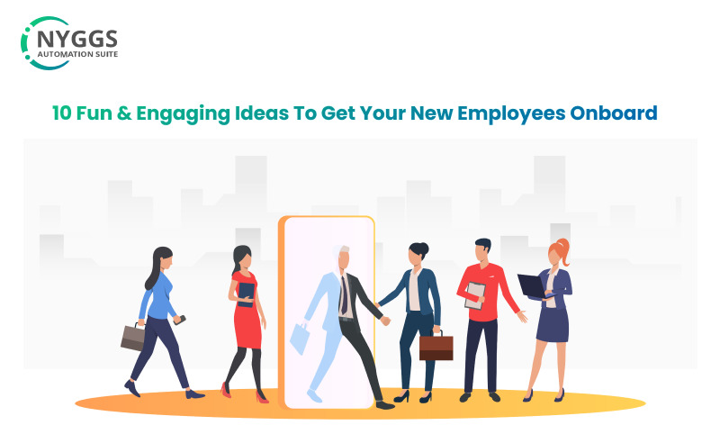 10 Fun & Engaging Ideas to Get Your New Employees On-board
