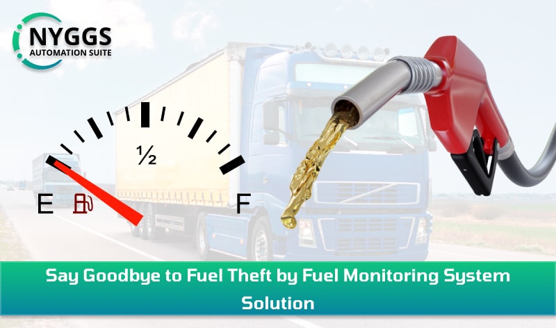 Say Goodbye to Fuel Theft by Fuel Management System Solution