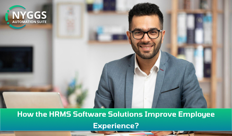 How the HRMS Software Solutions Improve Employee Experience?