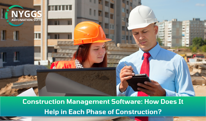 Construction Management Software: How Does It Help in Each Phase of Construction?