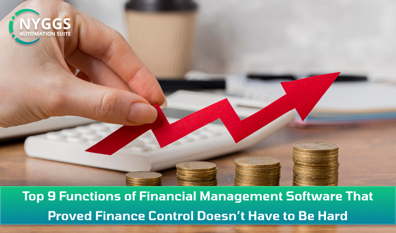 Top 9 Functions of Financial Management Software That Proved Finance Control Doesn’t Have to Be Hard